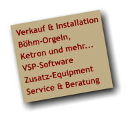 Verkauf & Installation Böhm-Orgeln, Ketron und mehr... VSP-Software Zusatz-Equipment Service & Beratung