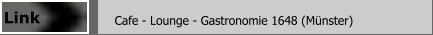 Cafe - Lounge - Gastronomie 1648 (Münster)  Link