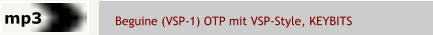 Beguine (VSP-1) OTP mit VSP-Style, KEYBITS  mp3